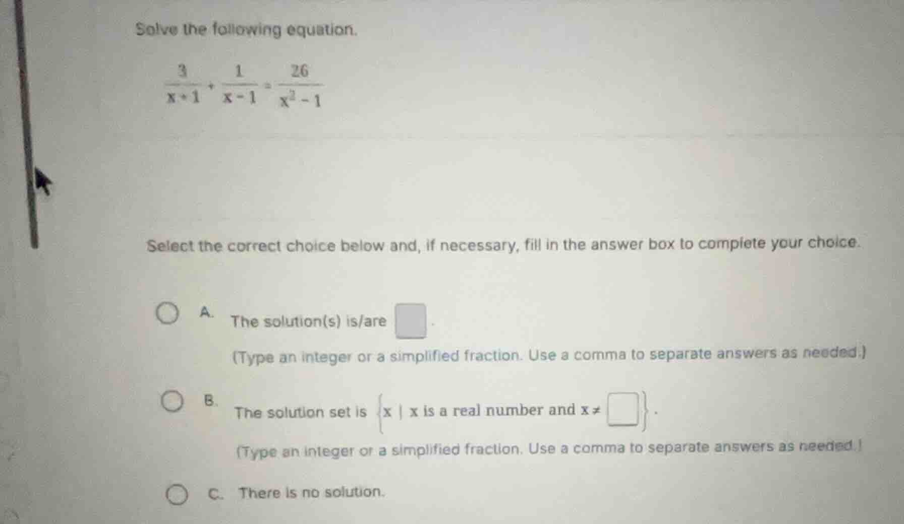 solve the following equation. \\\\frac{3}{x+1} + \\frac{1}{x-1} = \\fra…