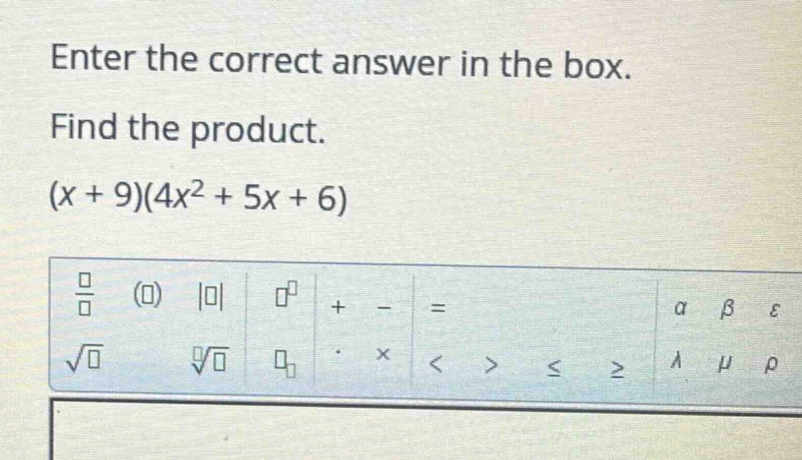 enter the correct answer in the box. find the product. \\((x + 9)(4x^2 …