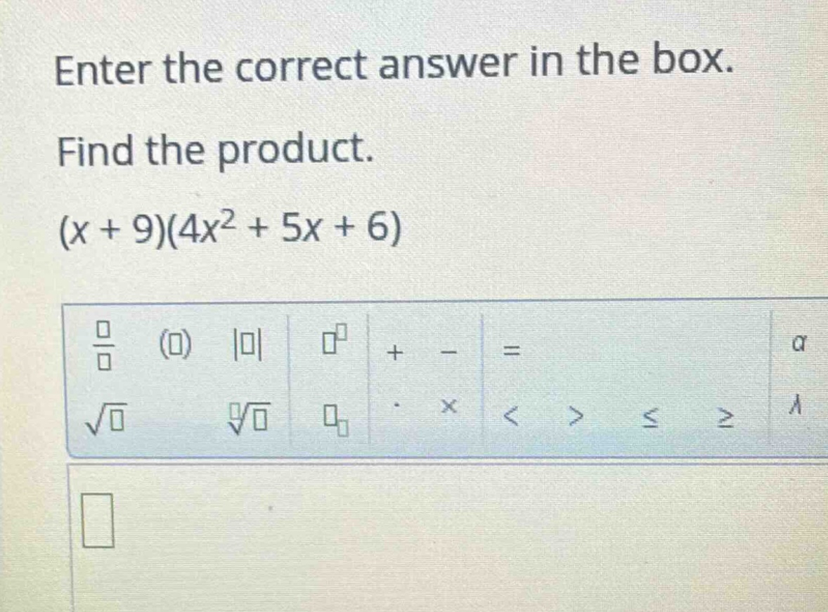 enter the correct answer in the box. find the product. \\((x + 9)(4x^2 …