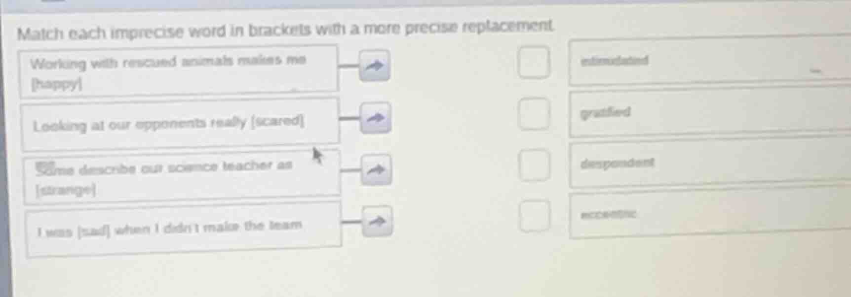 match each imprecise word in brackets with a more precise replacement. …