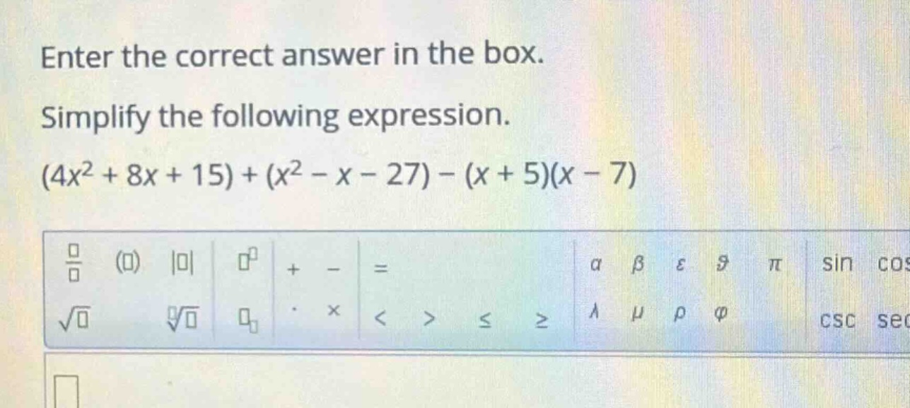 enter the correct answer in the box. simplify the following expression.…