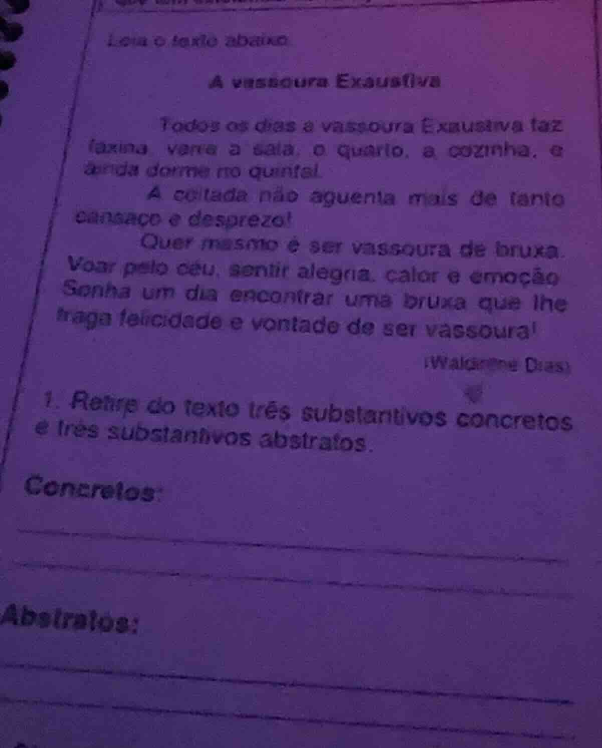 leia o texto abaixo. a vassoura exaustiva todos os dias a vassoura exau…