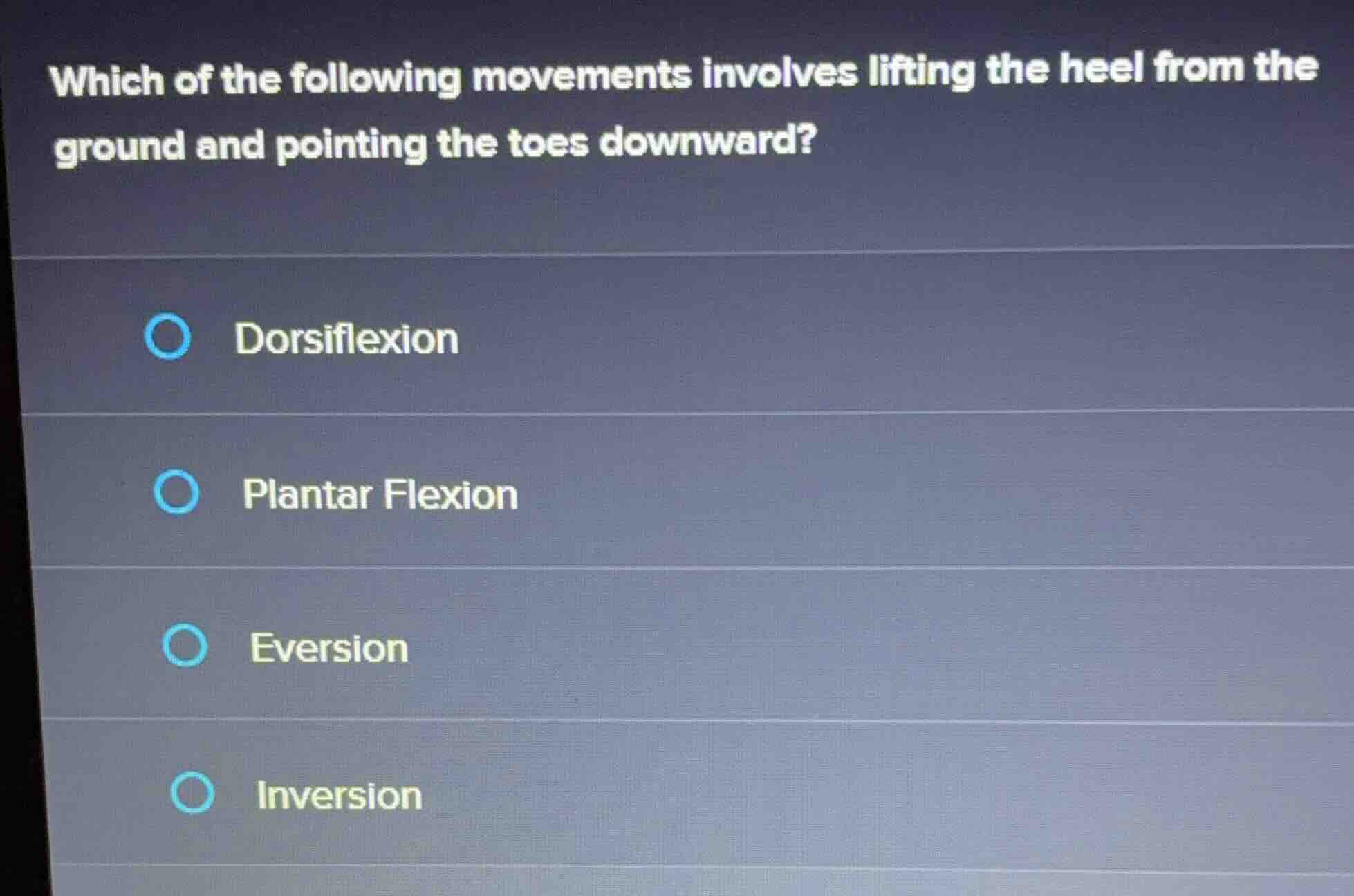 which of the following movements involves lifting the heel from the gro…