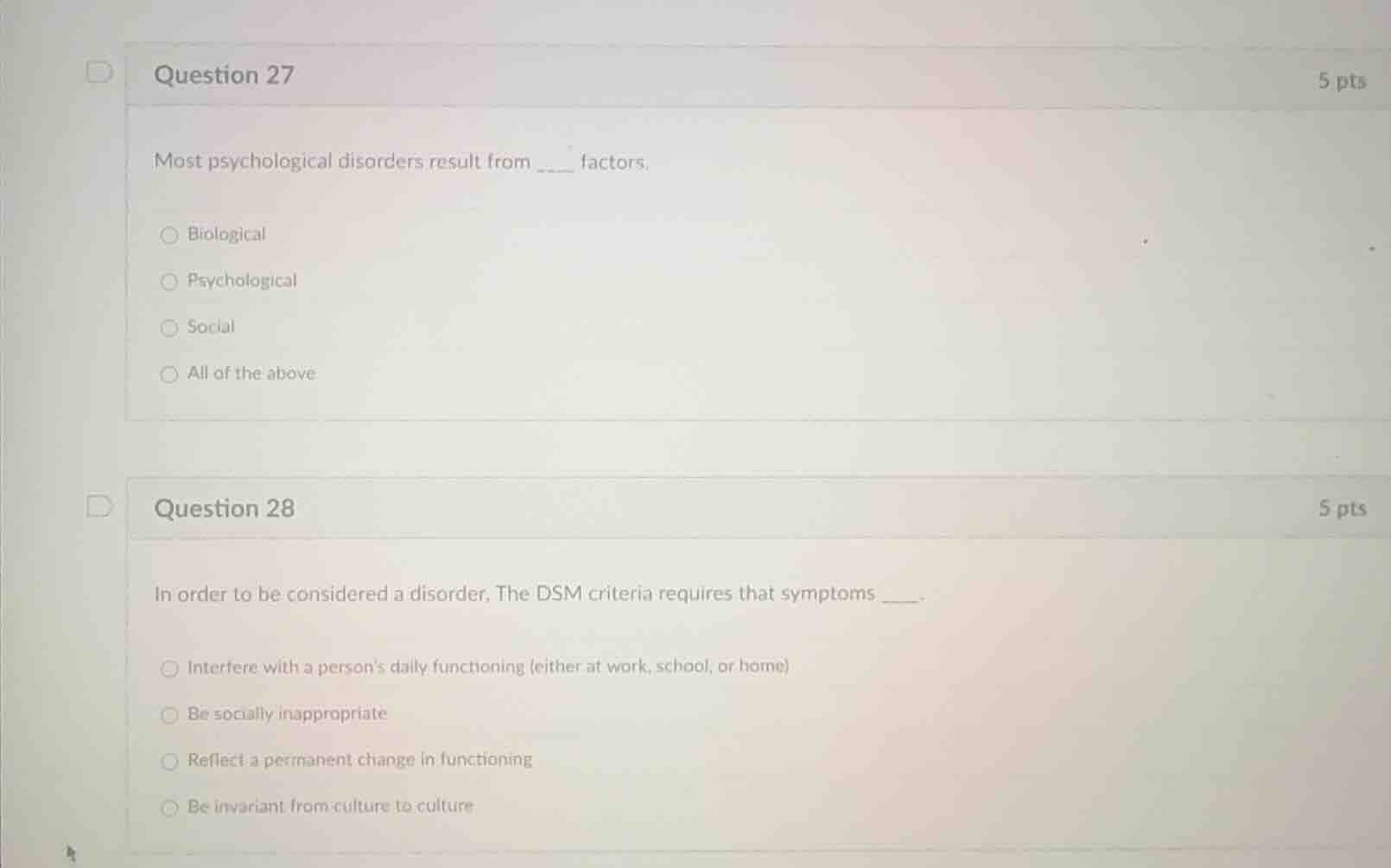 question 27 most psychological disorders result from ___ factors. biolo…