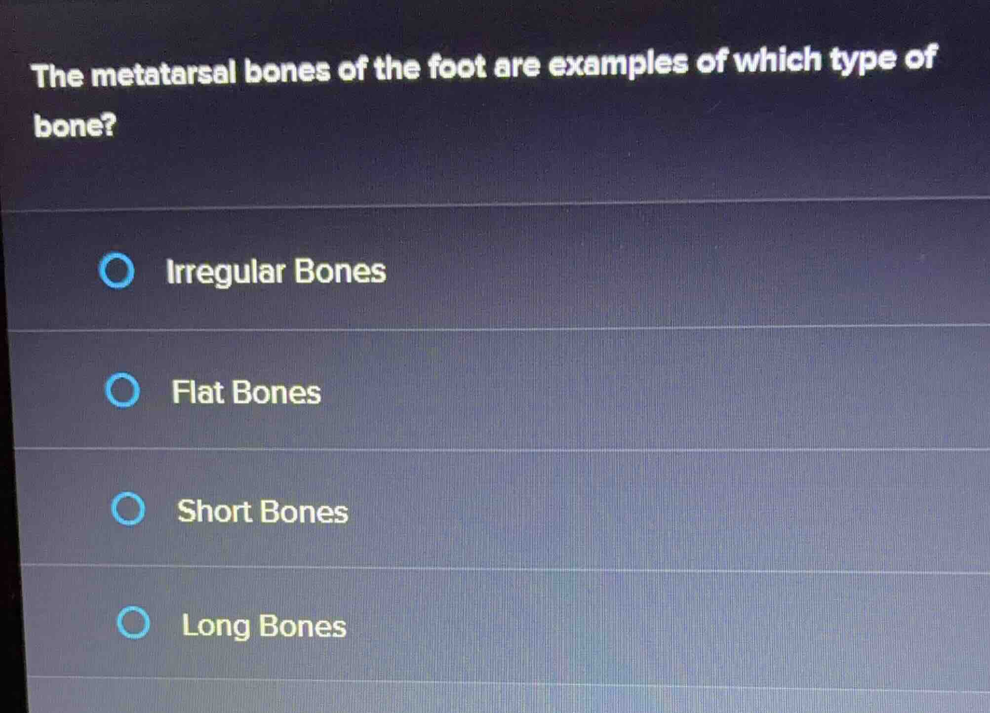 the metatarsal bones of the foot are examples of which type of bone? ir…
