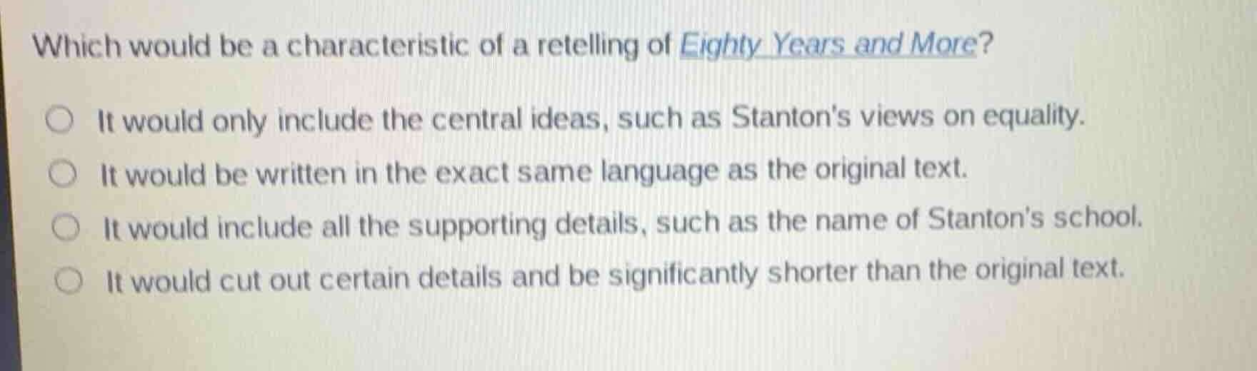 which would be a characteristic of a retelling of eighty years and more…