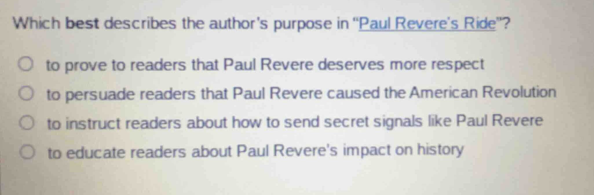 which best describes the authors purpose in \paul reveres ride\? to pro…