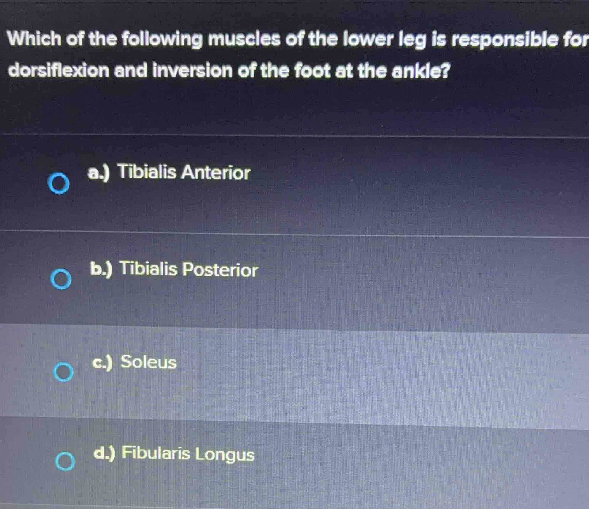 which of the following muscles of the lower leg is responsible for dors…