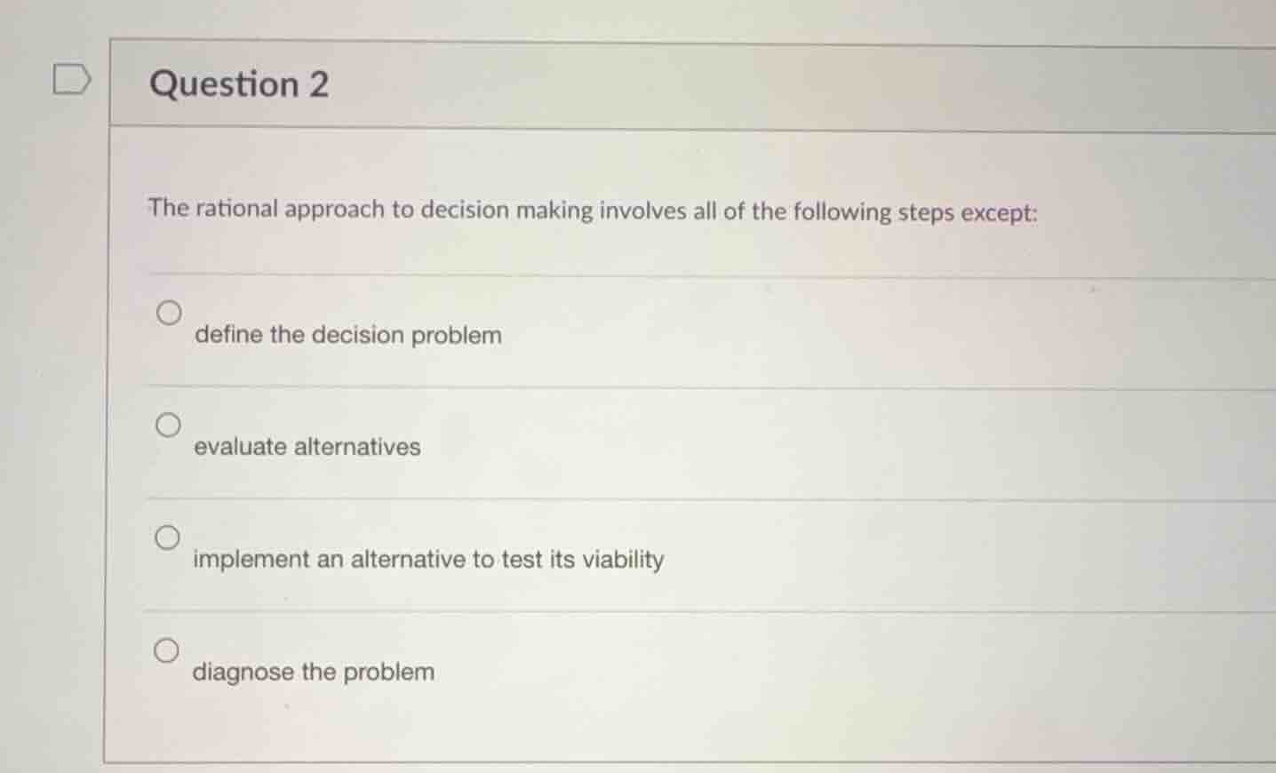 question 2 the rational approach to decision making involves all of the…