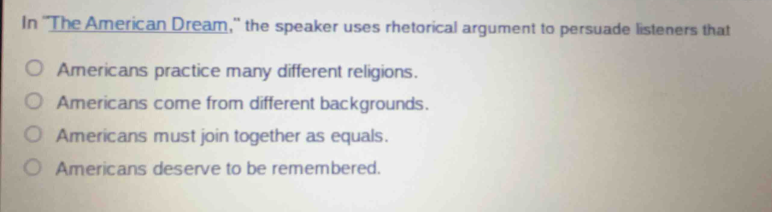 in \the american dream,\ the speaker uses rhetorical argument to persua…