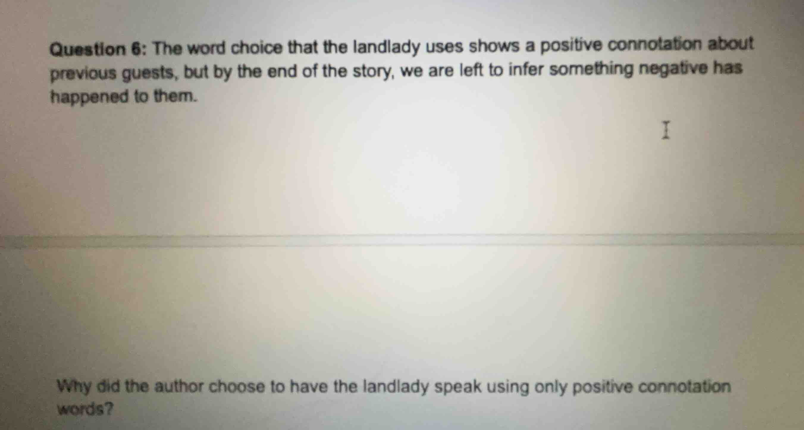 question 6: the word choice that the landlady uses shows a positive con…
