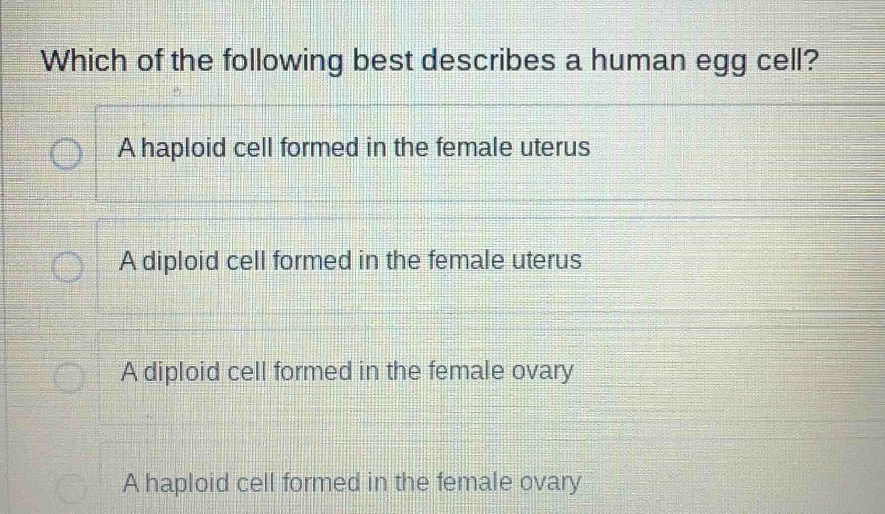 which of the following best describes a human egg cell? a haploid cell …