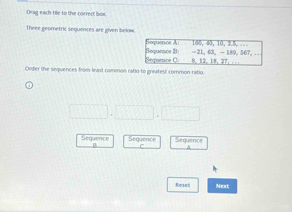 drag each tile to the correct box. three geometric sequences are given …