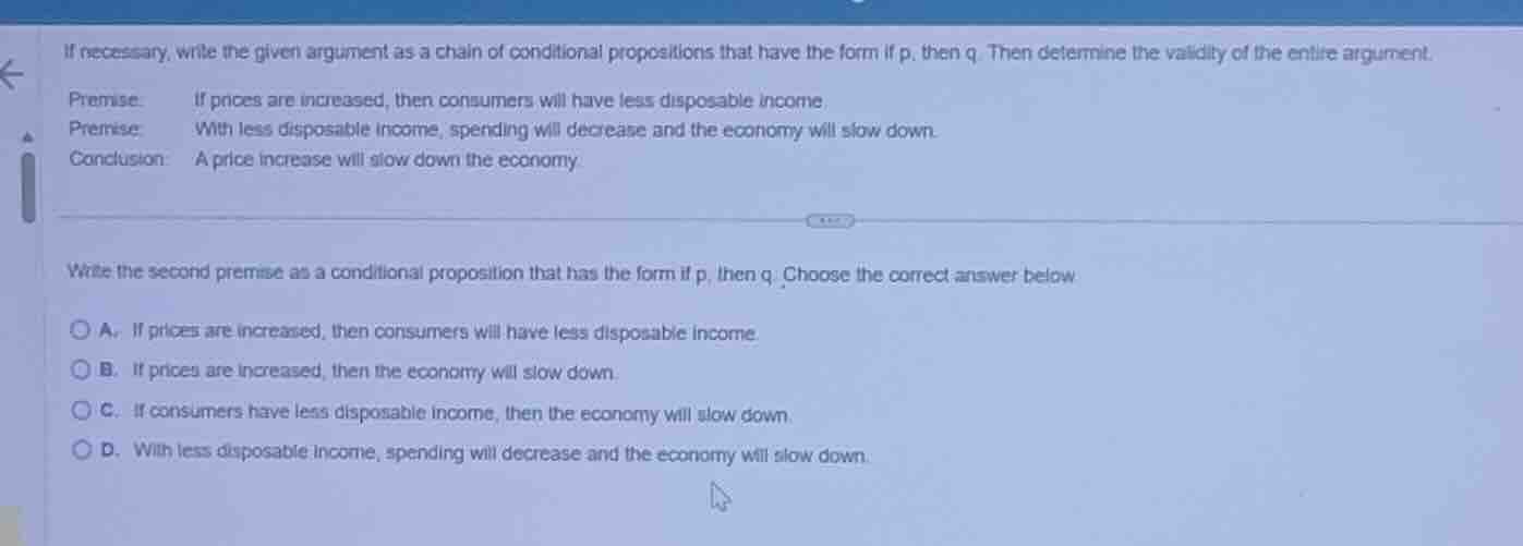 if necessary, write the given argument as a chain of conditional propos…
