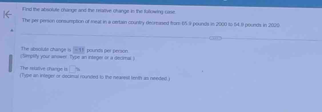 find the absolute change and the relative change in the following case.…
