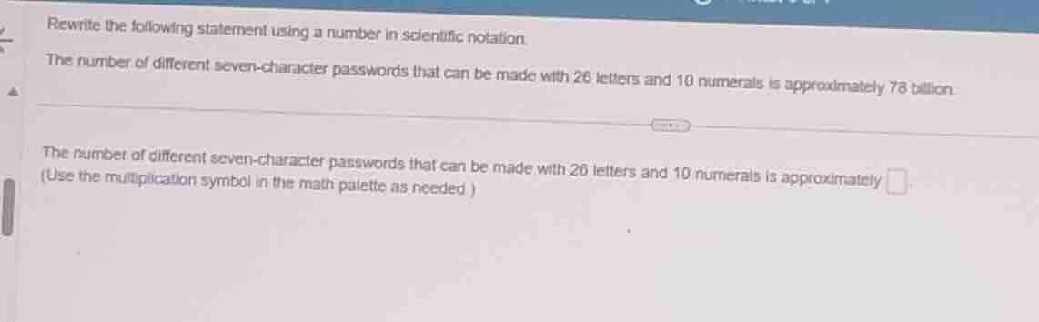 rewrite the following statement using a number in scientific notation. …