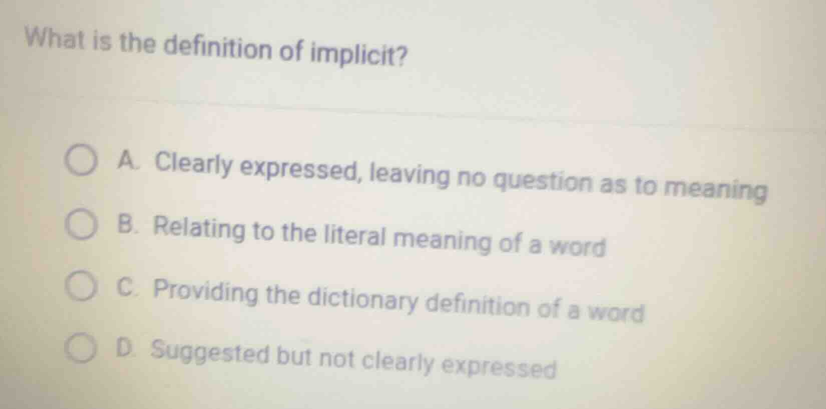 what is the definition of implicit? a. clearly expressed, leaving no qu…