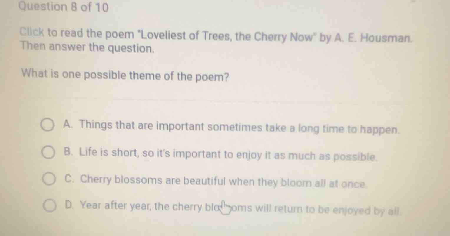 question 8 of 10 click to read the poem \loveliest of trees, the cherry…