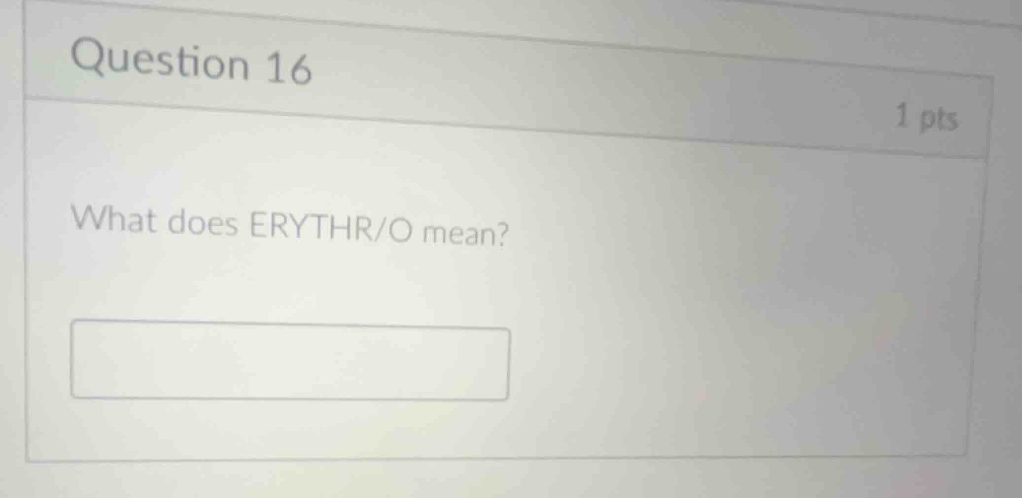 question 16 1 pts what does erythr/o mean?