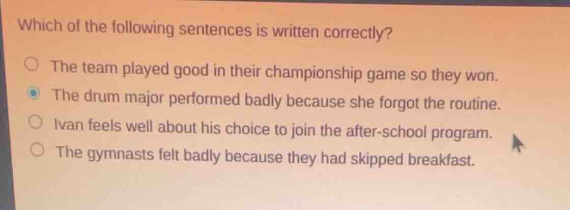which of the following sentences is written correctly? - the team playe…