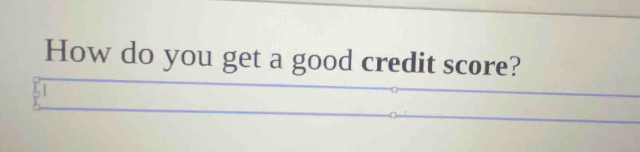 how do you get a good credit score?