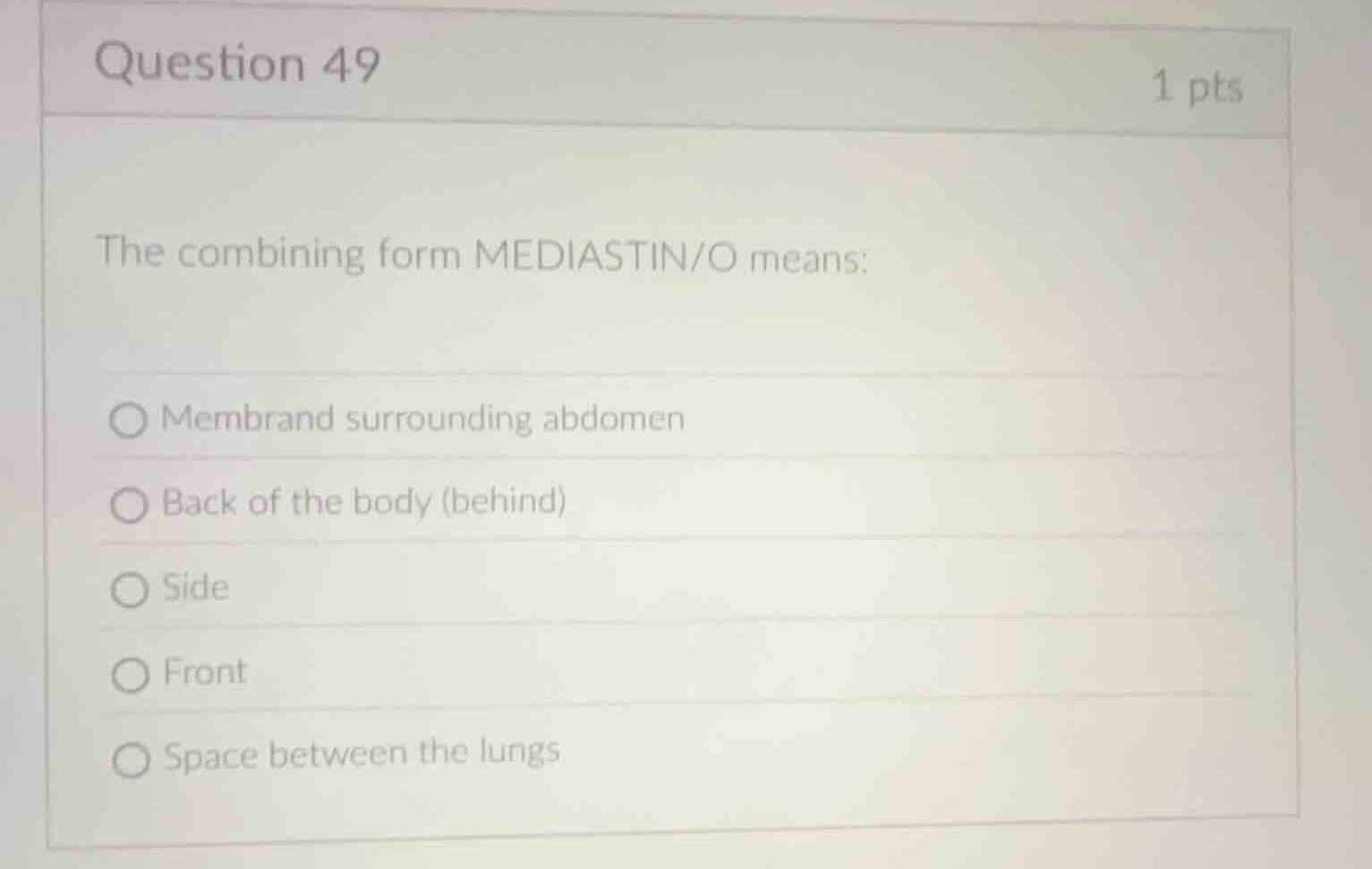 question 49 1 pts the combining form mediastin/o means: membrand surrou…