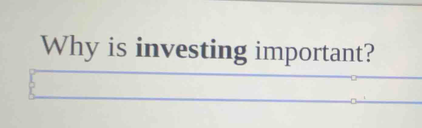 why is investing important?