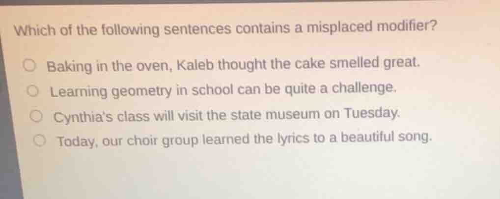 which of the following sentences contains a misplaced modifier? baking …