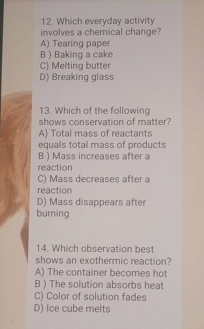12. which everyday activity involves a chemical change? a) tearing pape…
