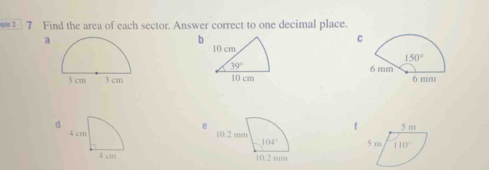 7 find the area of each sector. answer correct to one decimal place. a …