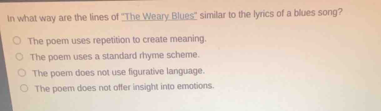 in what way are the lines of \the weary blues\ similar to the lyrics of…