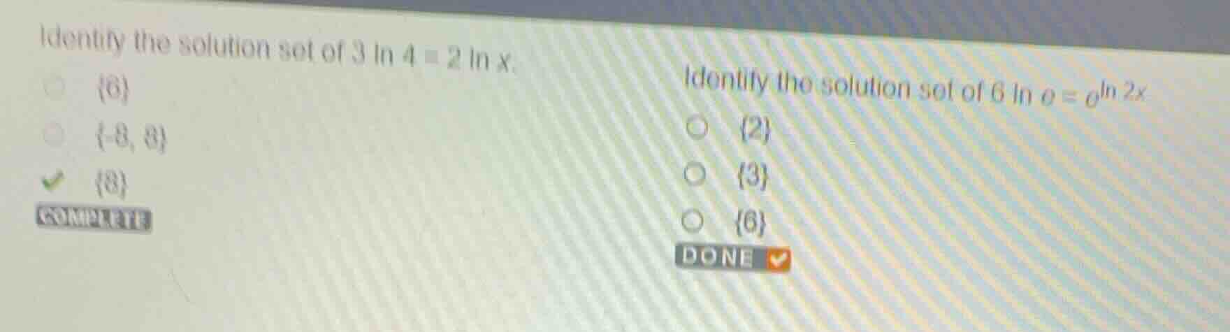 identify the solution set of \\(3 \\ln 4 = 2 \\ln x\\). - \\(\\{6\\}\\)…