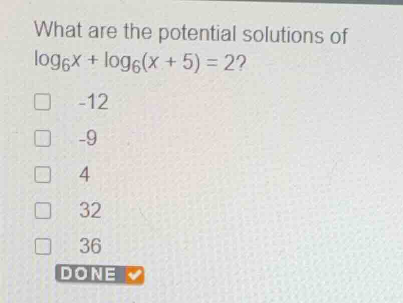what are the potential solutions of \\(\\log_{6}x + \\log_{6}(x + 5) = …