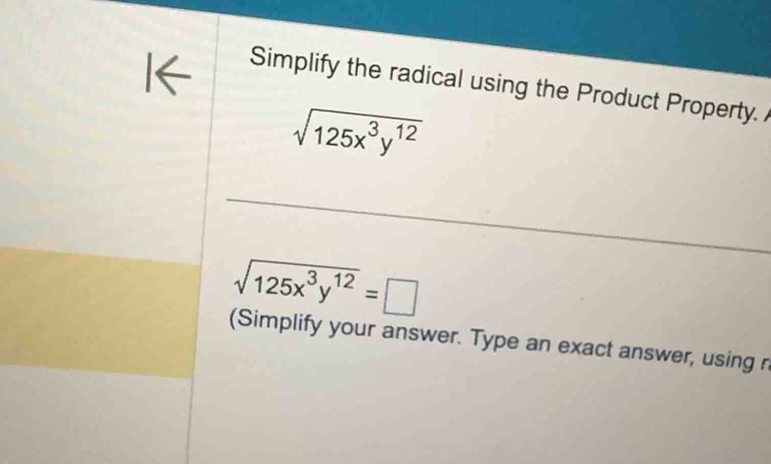 simplify the radical using the product property. \\\\sqrt{125x^3y^{12}}…