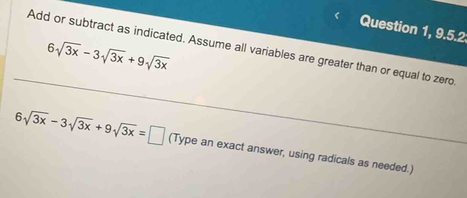 add or subtract as indicated. assume all variables are greater than or …