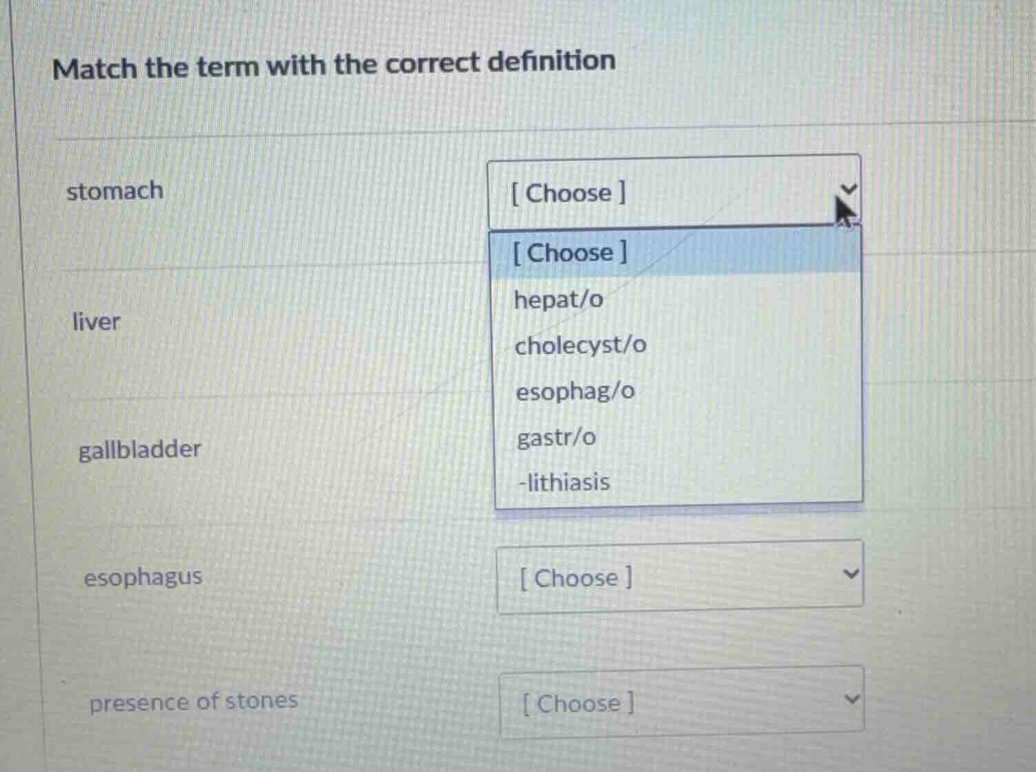 match the term with the correct definition stomach liver gallbladder es…