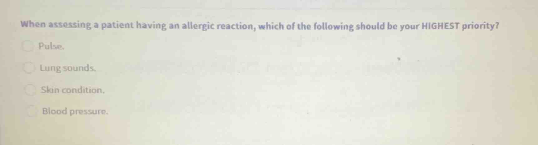 when assessing a patient having an allergic reaction, which of the foll…