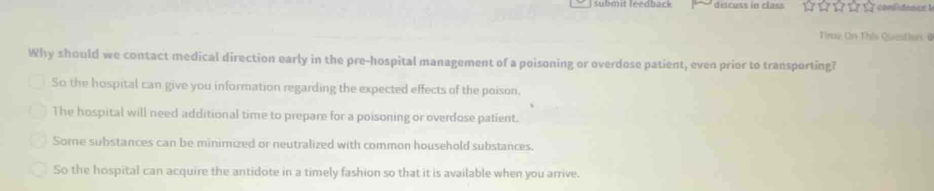 why should we contact medical direction early in the pre-hospital manag…