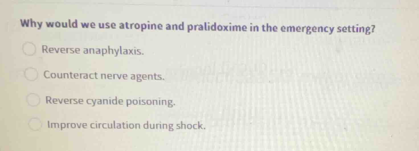 why would we use atropine and pralidoxime in the emergency setting? rev…