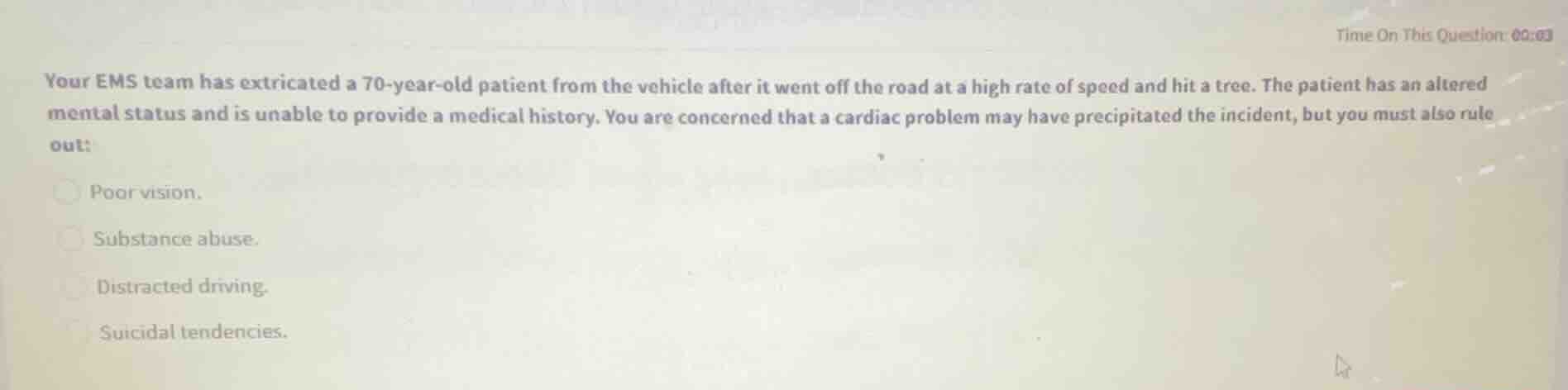 your ems team has extricated a 70-year-old patient from the vehicle aft…