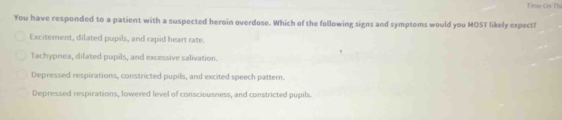 you have responded to a patient with a suspected heroin overdose. which…