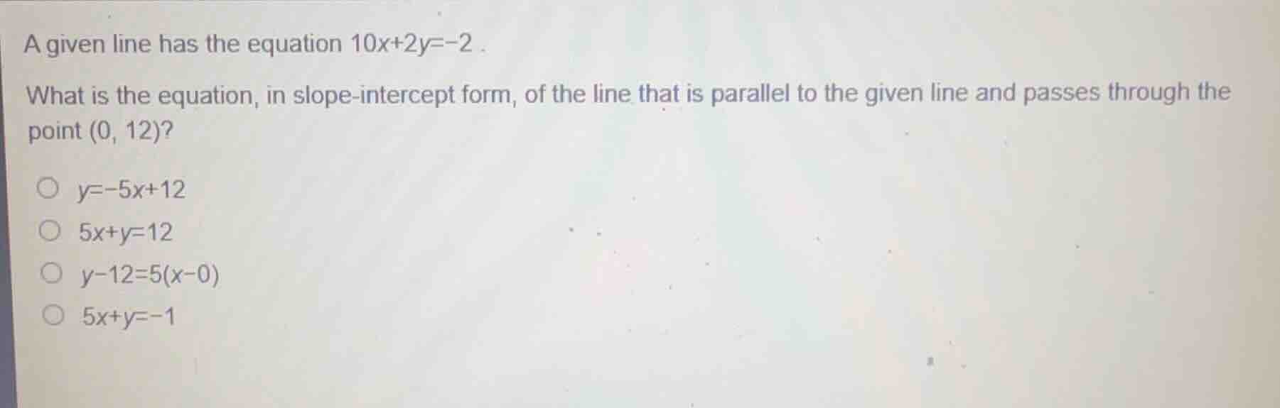 a given line has the equation (10x+2y=-2). what is the equation, in slo…