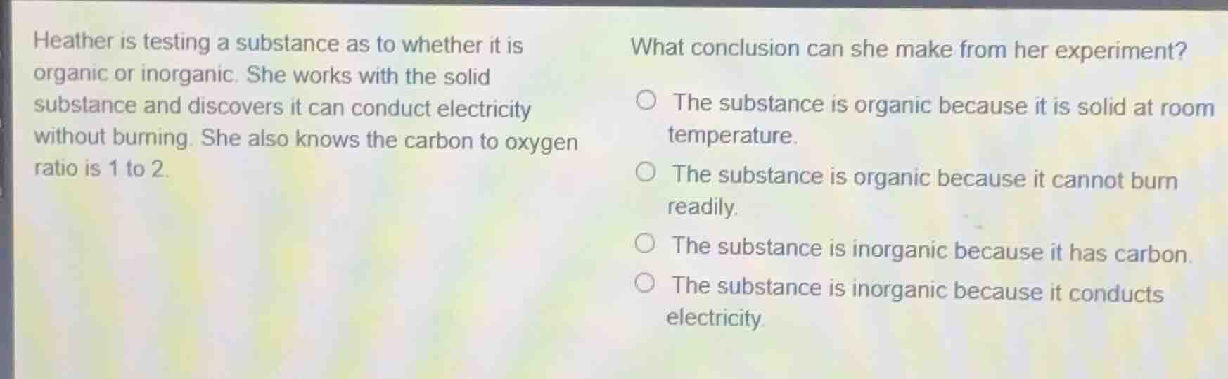 heather is testing a substance as to whether it is organic or inorganic…