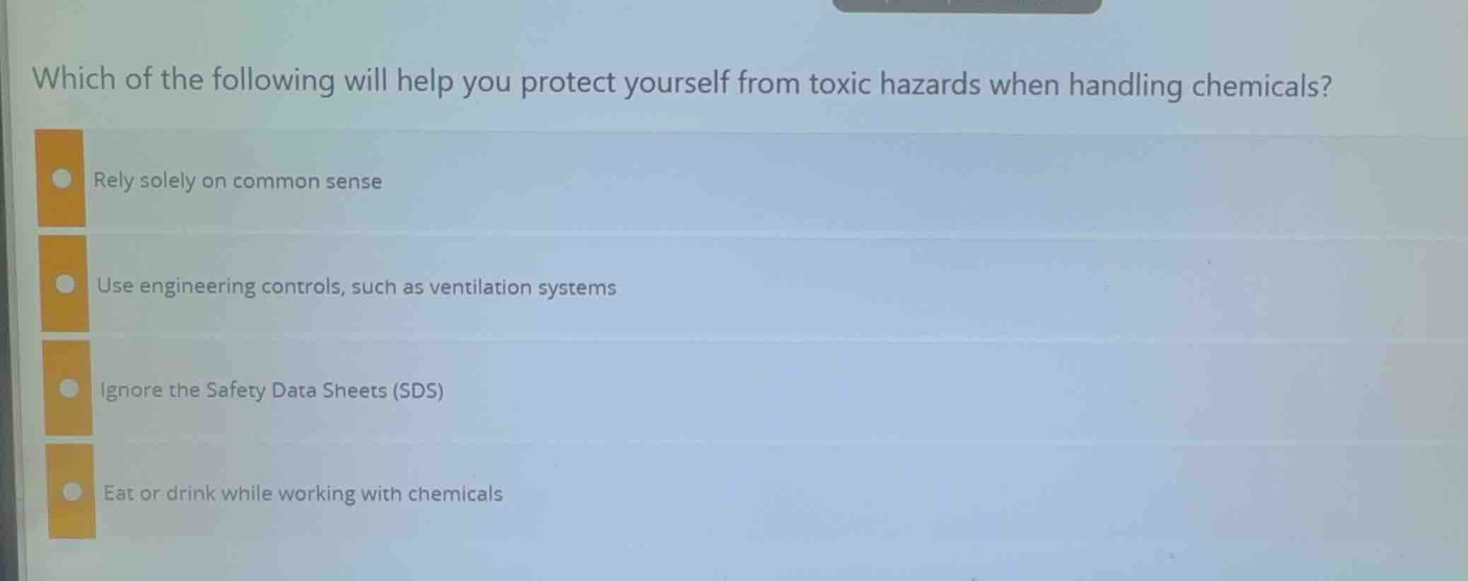 which of the following will help you protect yourself from toxic hazard…
