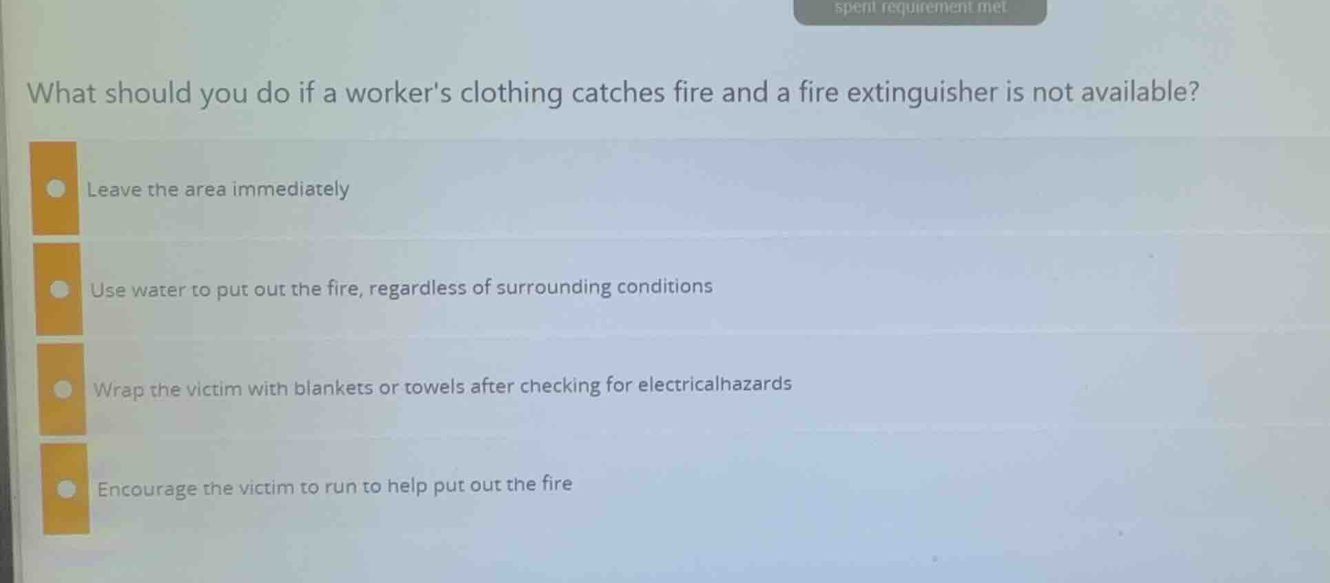 what should you do if a workers clothing catches fire and a fire exting…