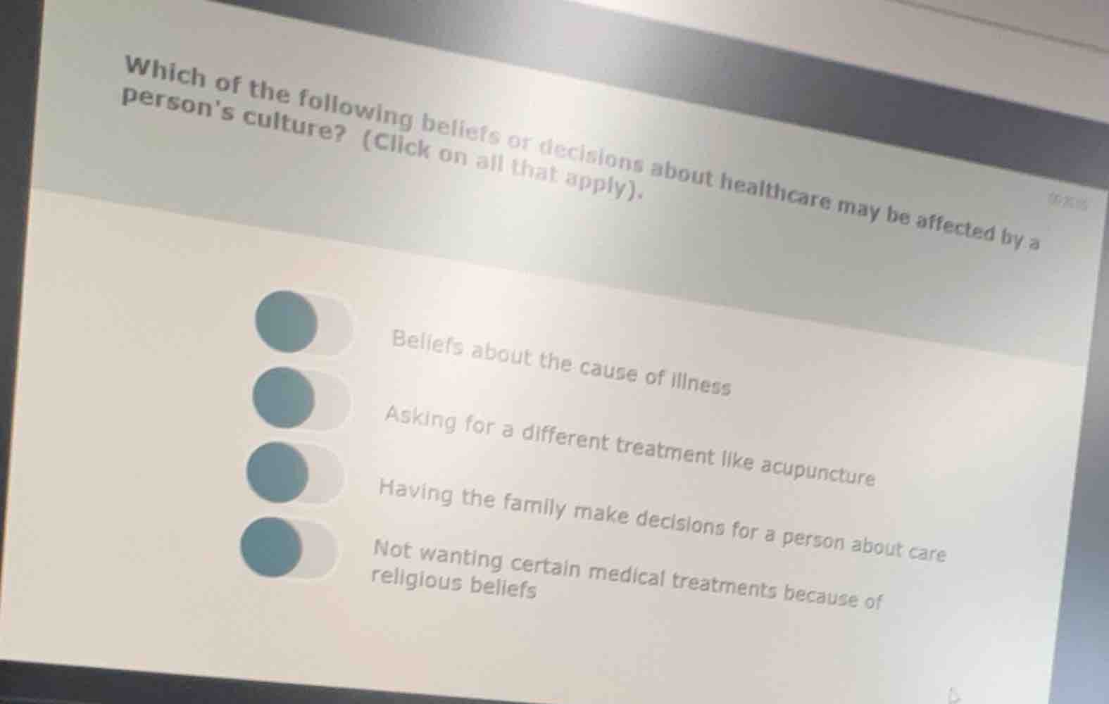 which of the following beliefs or decisions about healthcare may be aff…