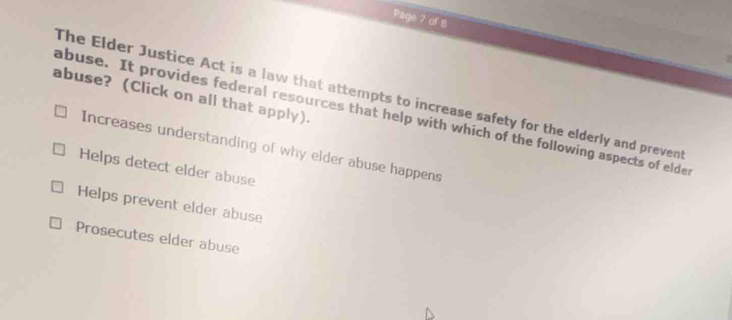 the elder justice act is a law that attempts to increase safety for the…