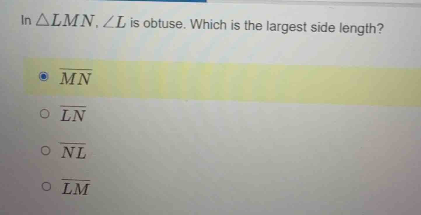 in \\(\\delta lmn\\), \\(\\angle l\\) is obtuse. which is the largest s…