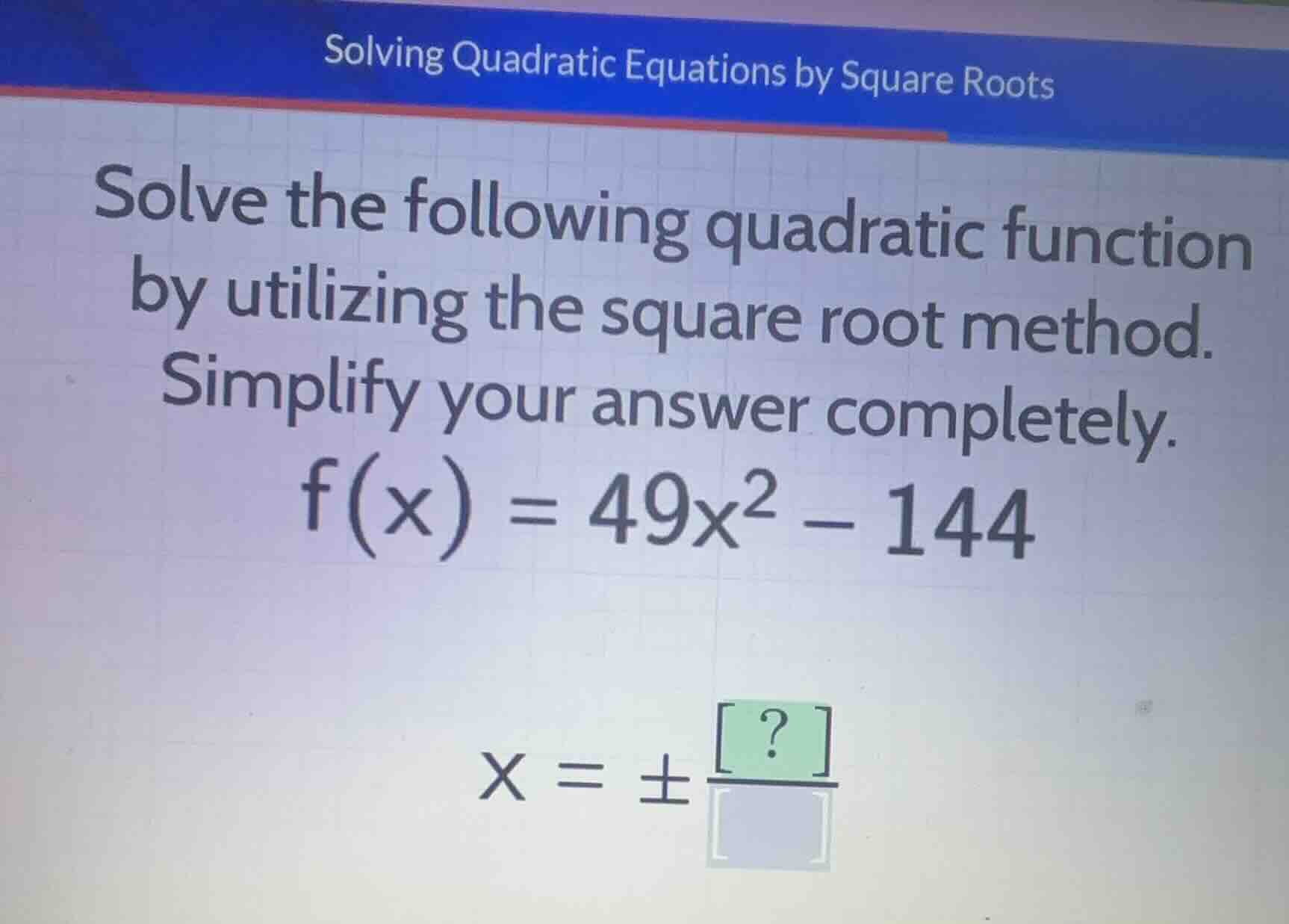 solving quadratic equations by square roots solve the following quadrat…