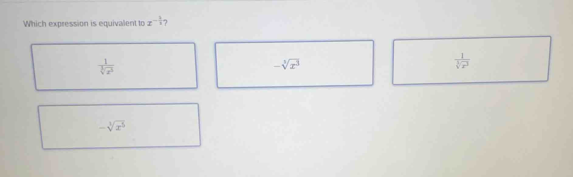 which expression is equivalent to \\(x^{-\\frac{5}{3}}\\)? options: 1. …